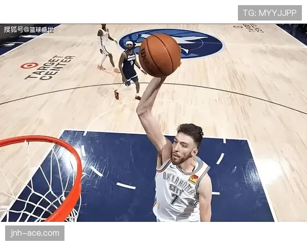 切特·霍姆格伦高效挡拆拉开空间提升团队进攻威胁